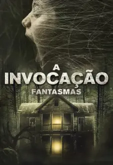 A Invocação: Fantasmas