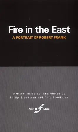 Fire in the East: A Portrait of Robert Frank