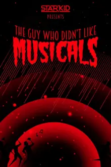 The Guy Who Didn't Like Musicals