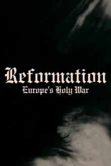 Reformation: Europe's Holy War