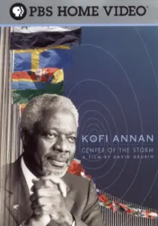 Kofi Annan: Center of the Storm