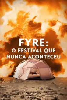 FYRE: O Festival Que Nunca Aconteceu