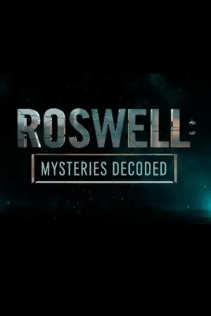 Roswell: Mysteries Decoded