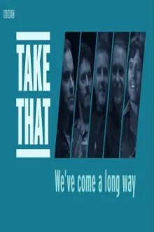 Take That: We've Come a Long Way