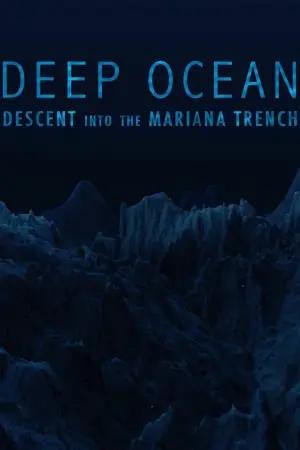 Deep Ocean: Descent into the Mariana Trench