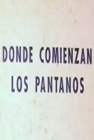 Donde comienzan los pantanos