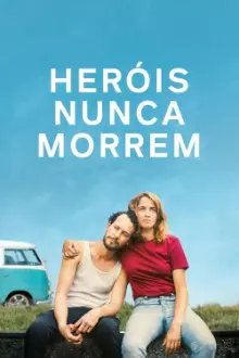 Heróis Nunca Morrem