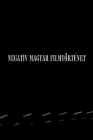 Negative history of Hungarian cinema