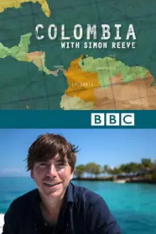 Colombia with Simon Reeve