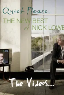 Nick Lowe: Quiet Please... The Videos