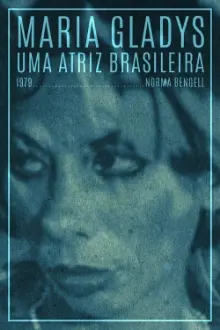 Maria Gladys, Uma Atriz Brasileira