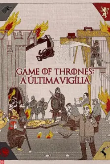 Game of Thrones: A Última Vigília