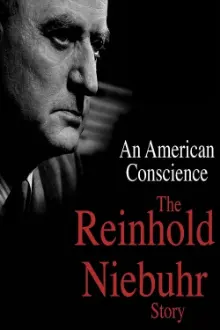 An American Conscience: The Reinhold Niebuhr Story