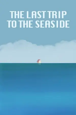 The Last Trip to the Seaside