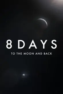 8 Days: To the Moon and Back