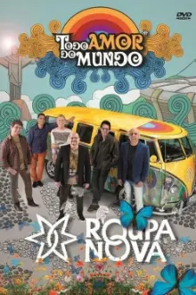 Roupa Nova - Todo Amor do Mundo