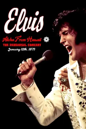 Elvis:  Aloha from Hawaii - Rehearsal Concert