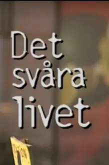 Det svåra livet