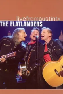 The Flatlanders: Live from Austin, TX