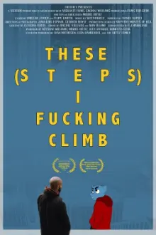 These Steps I Fucking Climb