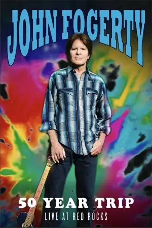 John Fogerty: 50 Year Trip - Live at Red Rocks