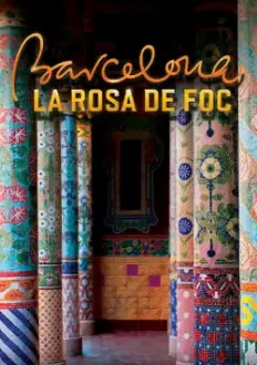 Barcelona, la rosa de foc