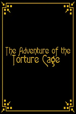 The Adventure of the Torture Cage