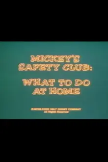 Mickey's Safety Club: What to Do at Home