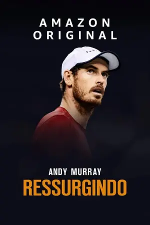 Andy Murray: Ressurgindo