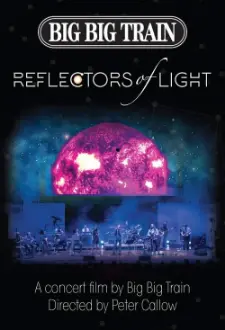 Big Big Train : Reflectors Of Light