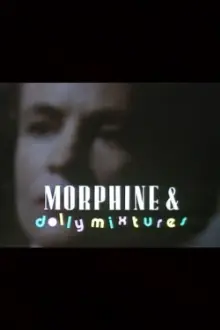 Morphine and Dolly Mixtures