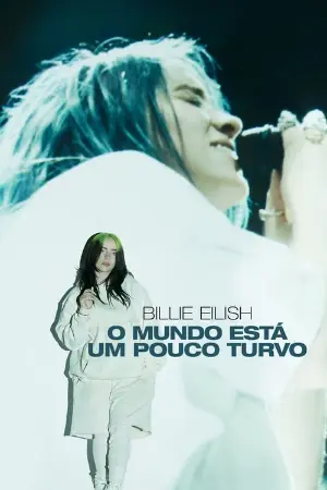 Billie Eilish: The World's A Little Blurry