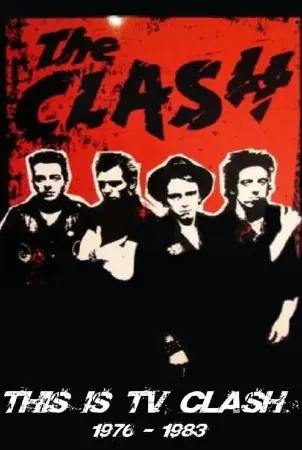 The Clash: This is TV Clash 1977-1982