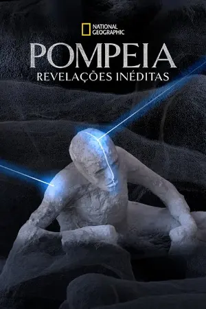 Pompeia: Revelações Inéditas