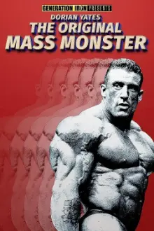 Dorian Yates: The Original Mass Monster