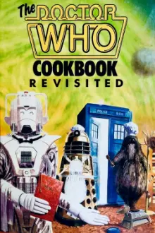 The Doctor Who Cookbook Revisited