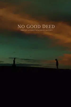 No Good Deed