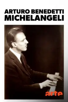 Beyond Perfection: The Pianist Arturo Benedetti Michelangeli