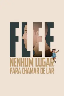 Flee: Nenhum Lugar Para Chamar de Lar