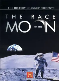 The History Channel Presents: The Race To The Moon