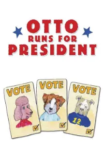 Otto Runs For President