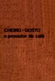 Cheiro/gosto: o provador de café