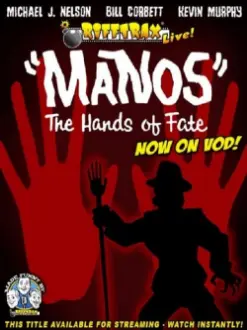RiffTrax Live: "Manos" the Hands of Fate