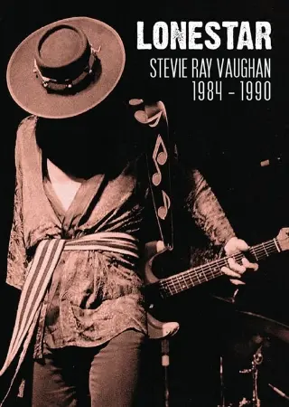 Lonestar: Stevie Ray Vaughan 1984-1989