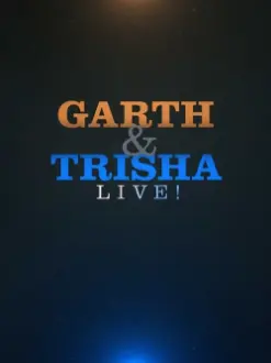 Garth & Trisha Live!