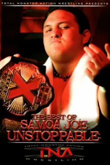 The Best of Samoa Joe: Unstoppable