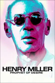 Henry Miller: Prophet of Desire