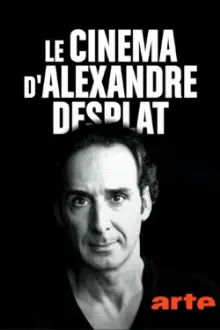 Le cinéma d'Alexandre Desplat