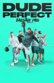 Dude Perfect: Backstage Pass