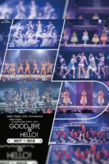 Hello! Project 2017 COUNTDOWN PARTY 2017-2018 ~GOODBYE & HELLO!~ Hello! Project 20th Anniversary!!